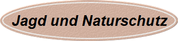 Jagd und Naturschutz